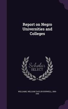 portada Report on Negro Universities and Colleges (en Inglés)
