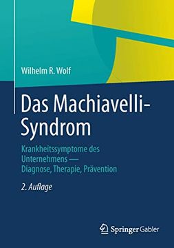 portada Das Machiavelli-Syndrom: Krankheitssymptome des Unternehmens ― Diagnose, Therapie, Prävention (en Alemán)