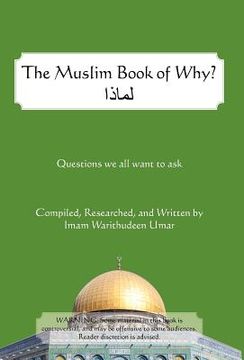 portada the muslim book of why: what everyone should know about islam (en Inglés)