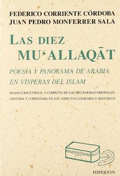 portada Las Diez Mu'allaqat: Poesía y Panorama de Arabia en Vísperas del Islam (Libros Hiperión)