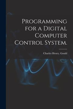 portada Programming for a Digital Computer Control System.