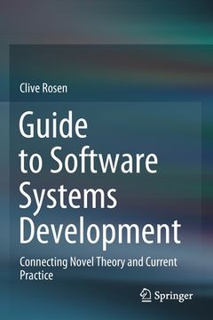 portada Guide to Software Systems Development: Connecting Novel Theory and Current Practice (en Inglés)