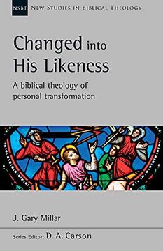 portada Changed Into his Likeness: A Biblical Theology of Personal Transformation (New Studies in Biblical Theology) (in English)