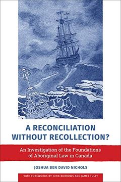 portada A Reconciliation Without Recollection?: An Investigation of the Foundations of Aboriginal Law in Canada (en Inglés)
