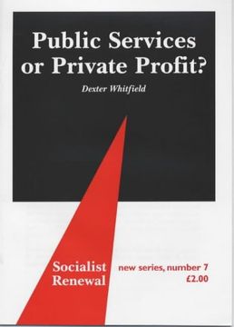 portada Public Services or Private Profit (Socialist Renewal, 7) (en Inglés)