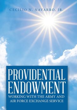 portada Providential Endowment: Working with the Army and Air Force Exchange Service (en Inglés)