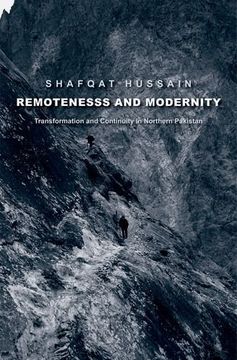 portada Remoteness and Modernity - Transformation and Continuity in Northern Pakistan (Yale Agrarian Studies Series) (en Inglés)