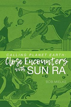 portada Calling Planet Earth: Close Encounters With sun ra (in English)