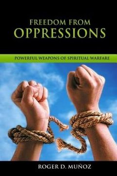 portada Freedom From Oppressions: Powerful Weapons Spiritual Warfare