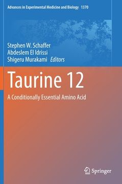 portada Taurine 12: A Conditionally Essential Amino Acid (en Inglés)