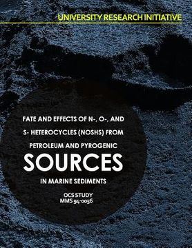portada Fate and Effects of N-, O-, and S- Heterocycles (NOSHs) from Petroleum and Pyrogenic Sources in Marine Sediments (en Inglés)