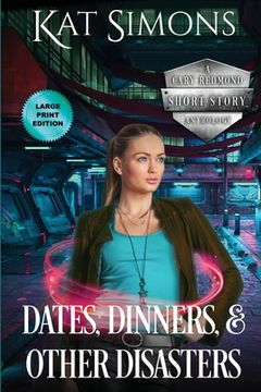 portada Dates, Dinners, and Other Disasters: Large Print Edition (in English)