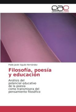 portada Filosofía, poesía y educación: Análisis del potencial educativo de la poesía como transmisora del pensamiento filosófico (Spanish Edition)