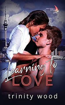 portada Learning to Love: Sports Romance With Spice (1) (New Zealand Sailing) (en Inglés)