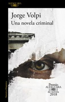 portada Una Novela Criminal (Premio Alfaguara 2018)