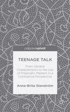 portada Teenage Talk: From General Characteristics to the Use of Pragmatic Markers in a Contrastive Perspective (en Inglés)