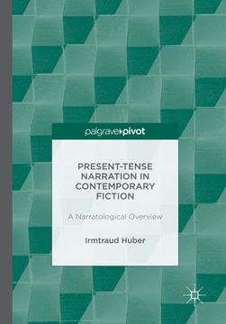 portada Present Tense Narration in Contemporary Fiction: A Narratological Overview (en Inglés)