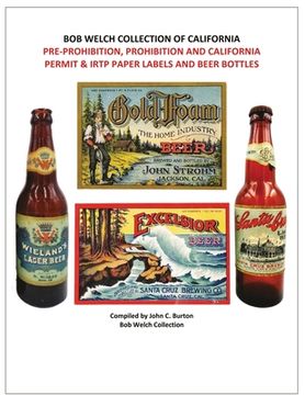 portada Pre-Prohibition, Prohibition and California Permit & IRTP Paper Labels and Beer Bottles