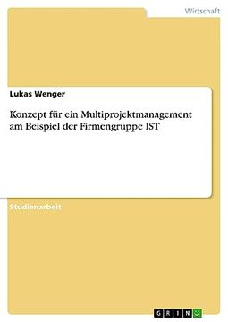 portada Konzept f? R ein Multiprojektmanagement am Beispiel der Firmengruppe ist (en Alemán)