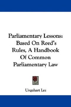 portada parliamentary lessons: based on reed's rules, a handbook of common parliamentary law (en Inglés)