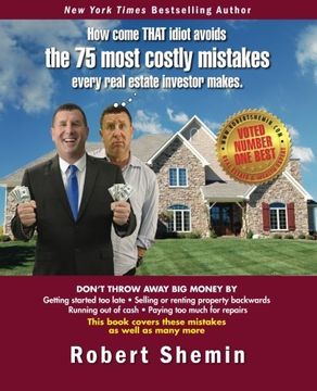portada How come THAT idiot avoids the 75 most costly mistakes every real estate investo (en Inglés)