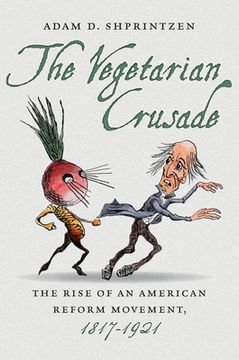 portada The Vegetarian Crusade: The Rise of an American Reform Movement, 1817-1921 (en Inglés)