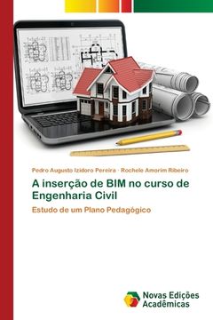 portada A Inserção de bim no Curso de Engenharia Civil: Estudo de um Plano Pedagógico (in Portuguese)
