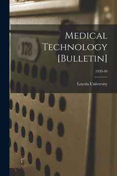 portada Medical Technology [Bulletin]; 1939-40 (en Inglés)
