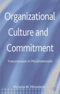 portada Organizational Culture and Commitment: Transmission in Multinationals (en Inglés)