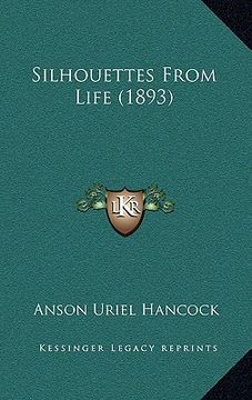 portada silhouettes from life (1893) (in English)