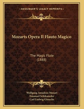 portada Mozarts Opera Il Flauto Magico: The Magic Flute (1888) (en Alemán)