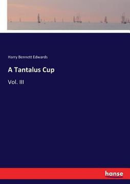 portada A Tantalus Cup: Vol. III (en Inglés)