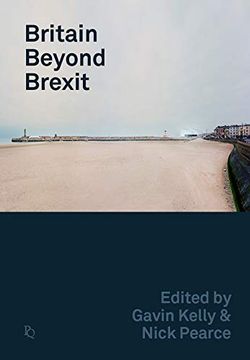 portada Britain Beyond Brexit (Political Quarterly Monograph Series) (en Inglés)