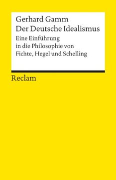 portada Der Deutsche Idealismus: Eine Einführung in die Philosophie von Fichte, Hegel und Schelling (en Alemán)