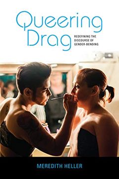 portada Queering Drag: Redefining the Discourse of Gender-Bending (en Inglés)