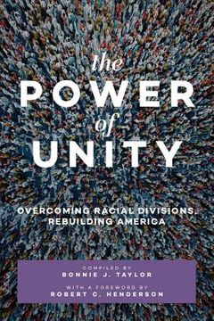 portada The Power of Unity: Overcoming Racial Divisions, Rebuilding America (in English)