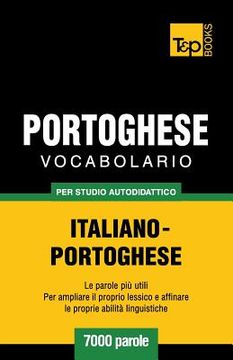 portada Vocabolario Italiano-Portoghese per studio autodidattico - 7000 parole (en Italiano)