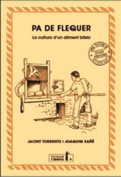 portada Pa de Flequer: La Cultura d un Aliment Basic (en Catalá)