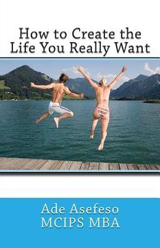 portada How to Create the Life You Really Want (en Inglés)