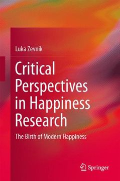 portada Critical Perspectives in Happiness Research: The Birth of Modern Happiness