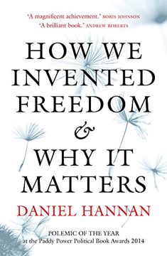 portada How We Invented Freedom & Why It Matters