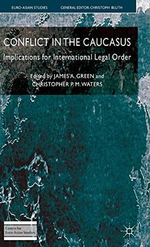portada Conflict in the Caucasus: Implications for International Legal Order (Euro-Asian Studies) (en Inglés)