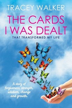 portada The Cards I Was Dealt: That Transformed My Life (en Inglés)