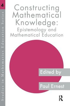 portada Constructing Mathematical Knowledge: Epistemology and Mathematics Education (in English)