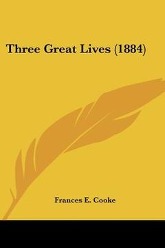 portada three great lives (1884) (en Inglés)