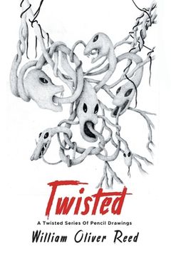 portada Twisted: A Twisted Series Of Pencil Drawings