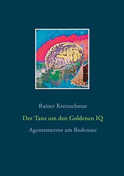 portada Der Tanz um den Goldenen iq: Agententerror am Bodensee (en Alemán)
