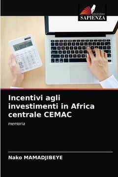 portada Incentivi agli investimenti in Africa centrale CEMAC (en Italiano)