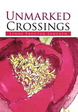 portada Unmarked Crossings (en Inglés)