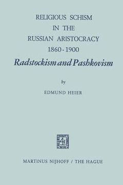 portada Religious Schism in the Russian Aristocracy 1860-1900 Radstockism and Pashkovism: Radstockism and Pashkovism (en Inglés)
